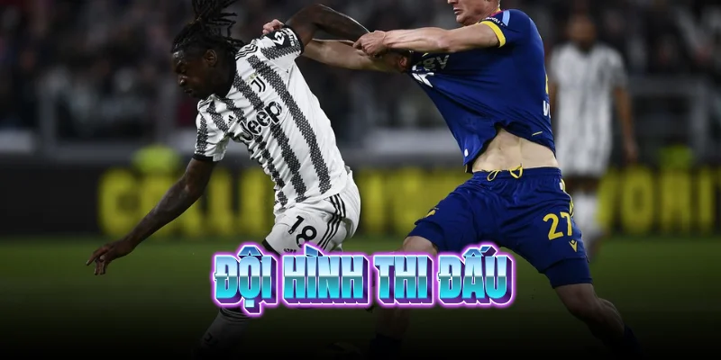 doi-hinh-thi-dau-juventus-vs-hellas-verona