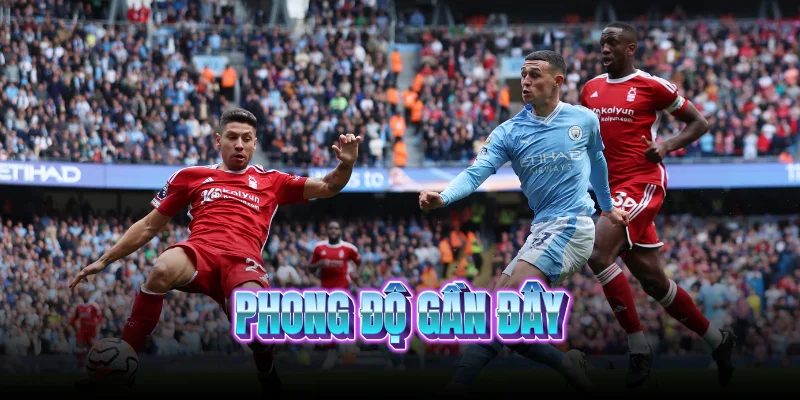 phong-do-gan-day-cua-nottingham-forest-vs-man-city